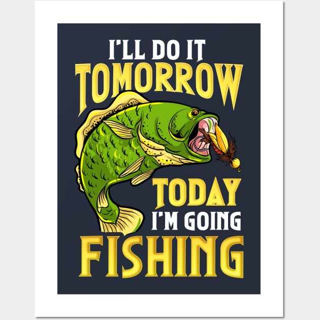 Going Fishing Today Funny Humor Wall Art by E